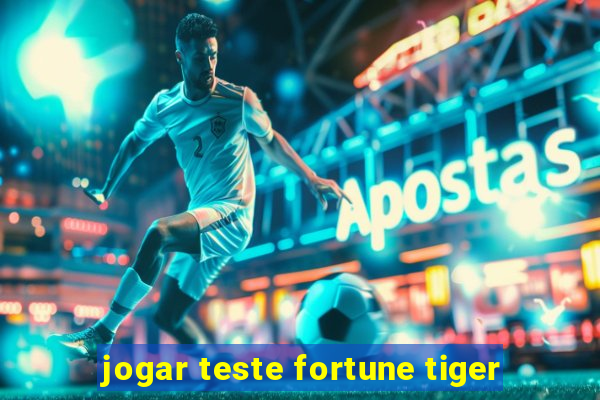 jogar teste fortune tiger